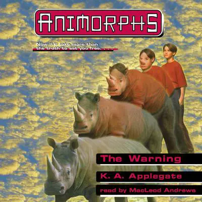 The Warning (Animorphs #16) Audibook, by K. A. Applegate