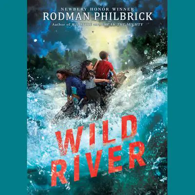 Wild River Audibook, by Rodman Philbrick