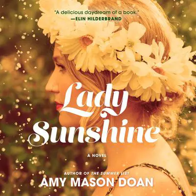 Lady Sunshine: A Novel Audibook, by Amy Mason Doan