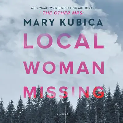 Local Woman Missing Audibook, by Mary Kubica