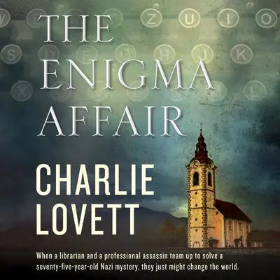 The Enigma Affair: A Novel Audibook, by Charlie Lovett