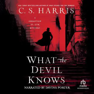 What the Devil Knows Audibook, by C. S. Harris