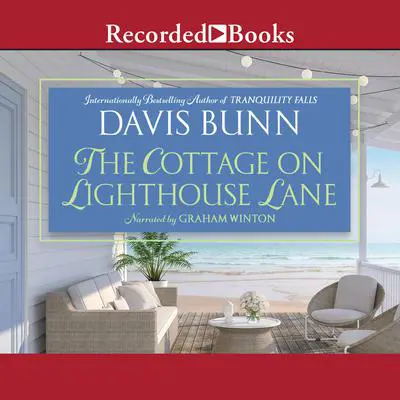 The Cottage on Lighthouse Lane Audibook, by T. Davis Bunn