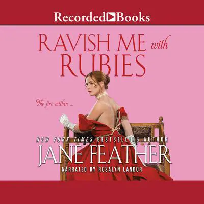 Ravish me with Rubies Audibook, by Jane Feather