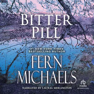 Bitter Pill Audibook, by Fern Michaels
