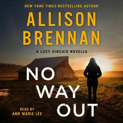 No Way Out: A Lucy Kincaid Novella Audibook, by Allison Brennan