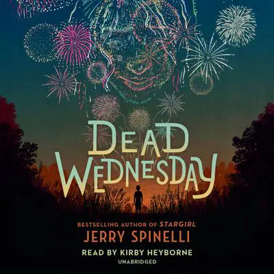 Dead Wednesday Audibook, by Jerry Spinelli