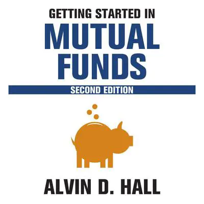 Getting Started in Mutual Funds, 2nd Edition Audibook, by Alvin D. Hall