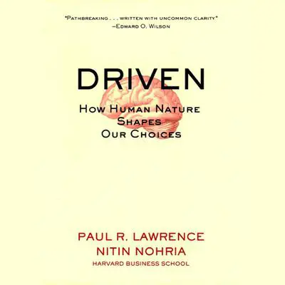 Driven: How Human Nature Shapes Our Choices Audibook, by Paul Lawrence