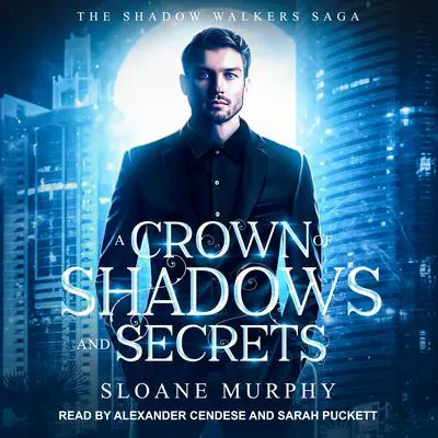 A Crown of Shadows and Secrets Audibook, by Sloane Murphy