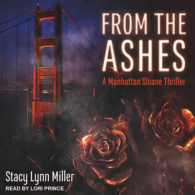 From the Ashes Audibook, by Stacy Lynn Miller