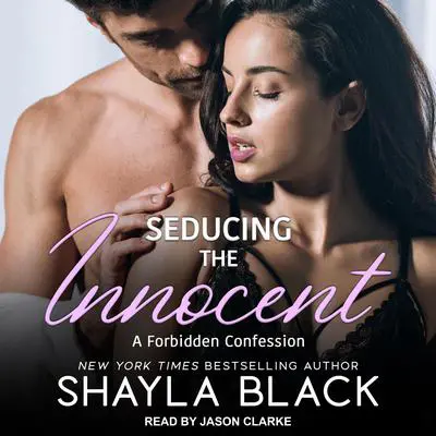 Seducing The Innocent Audibook, by Shayla Black