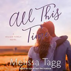 All This Time Audibook, by Melissa Tagg