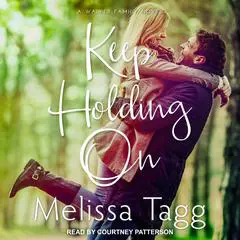 Keep Holding On Audibook, by Melissa Tagg