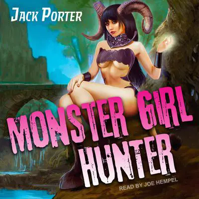 Monster Girl Hunter Audibook, by Jack Porter
