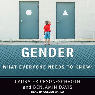 Gender: What Everyone Needs to Know Audibook, by Benjamin Davis