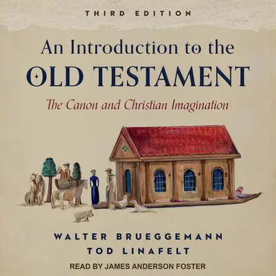An Introduction to the Old Testament, Third Edition: The Canon and Christian Imagination Audibook, by Walter Brueggemann