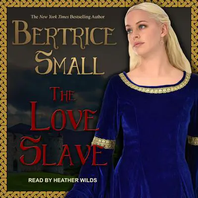 The Love Slave Audibook, by Bertrice Small