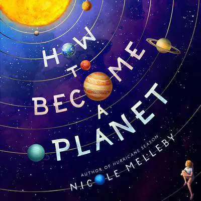 How to Become a Planet Audibook, by Nicole Melleby