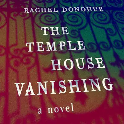 The Temple House Vanishing Audibook, by Rachel Donohue