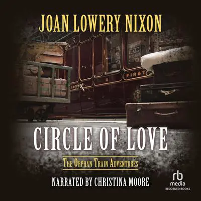 Circle of Love Audibook, by Joan Lowery Nixon