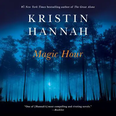 Magic Hour Audibook, by Kristin Hannah