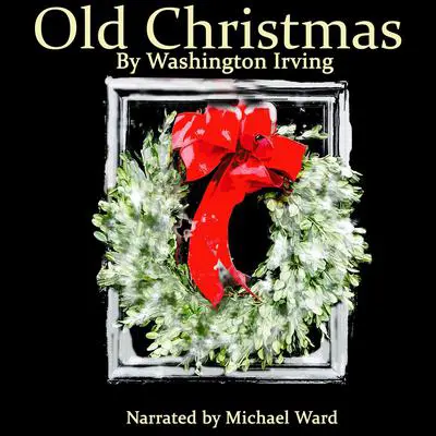 Old Christmas Audibook, by Washington Irving