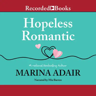 Hopeless Romantic Audibook, by Marina Adair