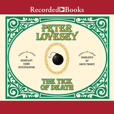 The Tick of Death Audibook, by Peter Lovesey