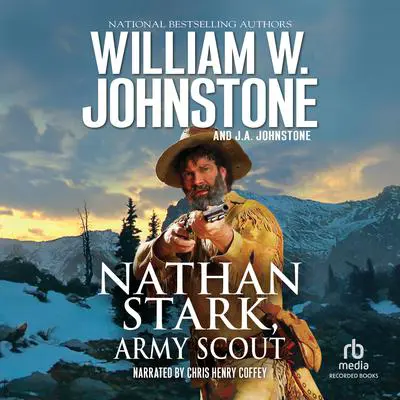 Nathan Stark, Army Scout Audibook, by J.  A. Johnstone