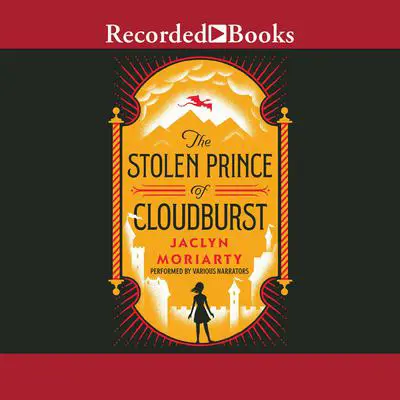 The Stolen Prince of Cloudburst Audibook, by Jaclyn Moriarty