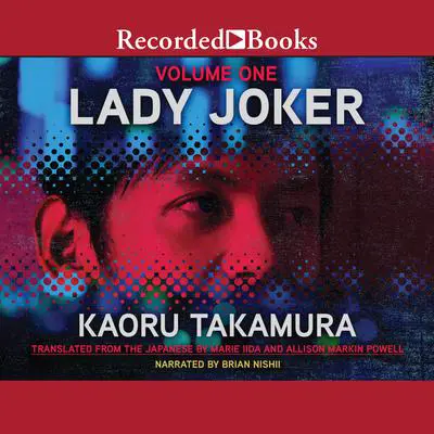 Lady Joker, Volume 1 Audibook, by Kaoru Takamura