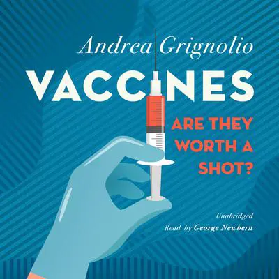 Vaccines: Are They Worth a Shot? Audibook, by Andrea Grignolio
