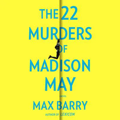 The 22 Murders of Madison May Audibook, by Max Barry
