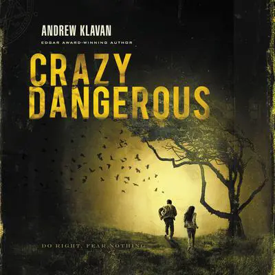 Crazy Dangerous Audibook, by Andrew Klavan