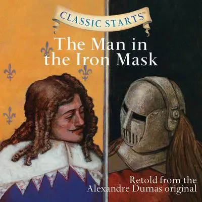 The Man in the Iron Mask: Classic Starts® Audibook, by Alexandre Dumas