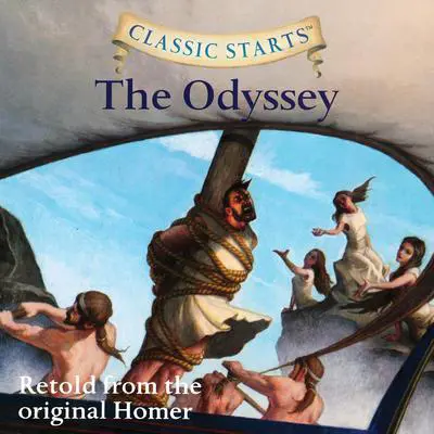 The Odyssey: Classic Starts® Audibook, by Author Info Added Soon