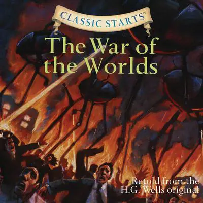 The War of the Worlds: Classic Starts® Audibook, by H. G. Wells
