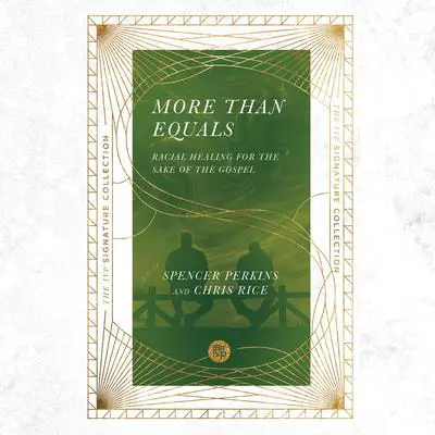 More Than Equals: Racial Healing for the Sake of the Gospel Audibook, by Chris Rice
