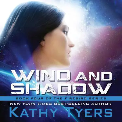 Wind and Shadow Audibook, by Kathy Tyers
