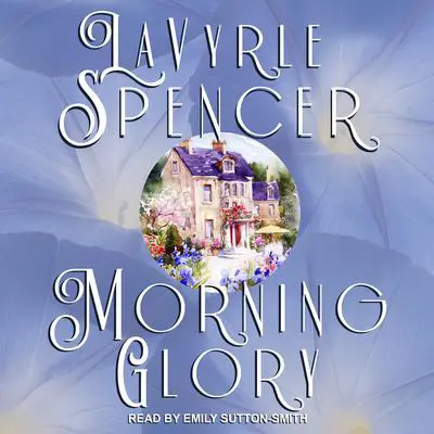 Morning Glory Audibook, by LaVyrle Spencer