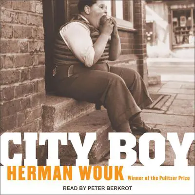 City Boy: The Adventures of Herbie Bookbinder Audibook, by Herman Wouk