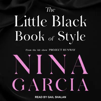 The Little Black Book of Style Audibook, by Nina Garcia