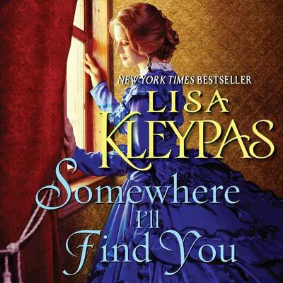 Somewhere I'll Find You Audibook, by Lisa Kleypas
