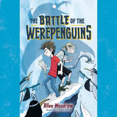 The Battle of the Werepenguins Audibook, by Allan Woodrow