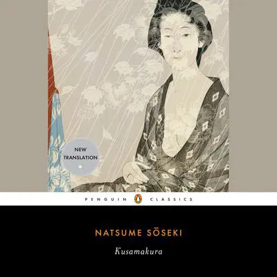 Kusamakura Audibook, by Natsume Soseki