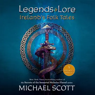 Legends and Lore: Ireland's Folk Tales Audibook, by Michael Scott