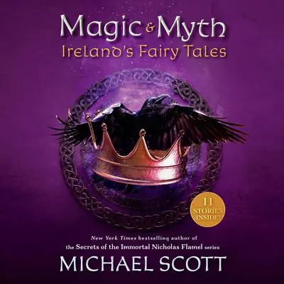 Magic and Myth: Ireland's Fairy Tales Audibook, by Michael Scott