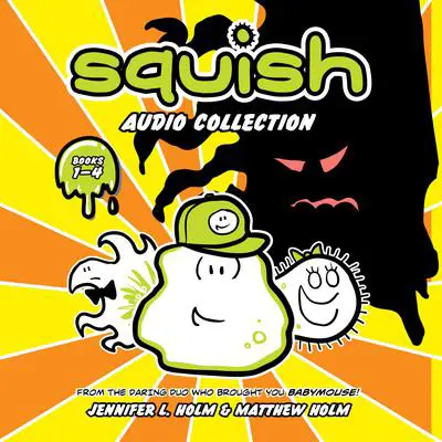 Squish Audio Collection: 1-4: Super Amoeba; Brave New Pond; The Power of the Parasite; Captain Disaster Audibook, by Jennifer L. Holm