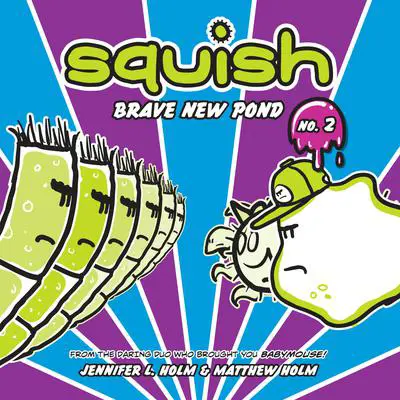 Squish #2: Brave New Pond Audibook, by Jennifer L. Holm